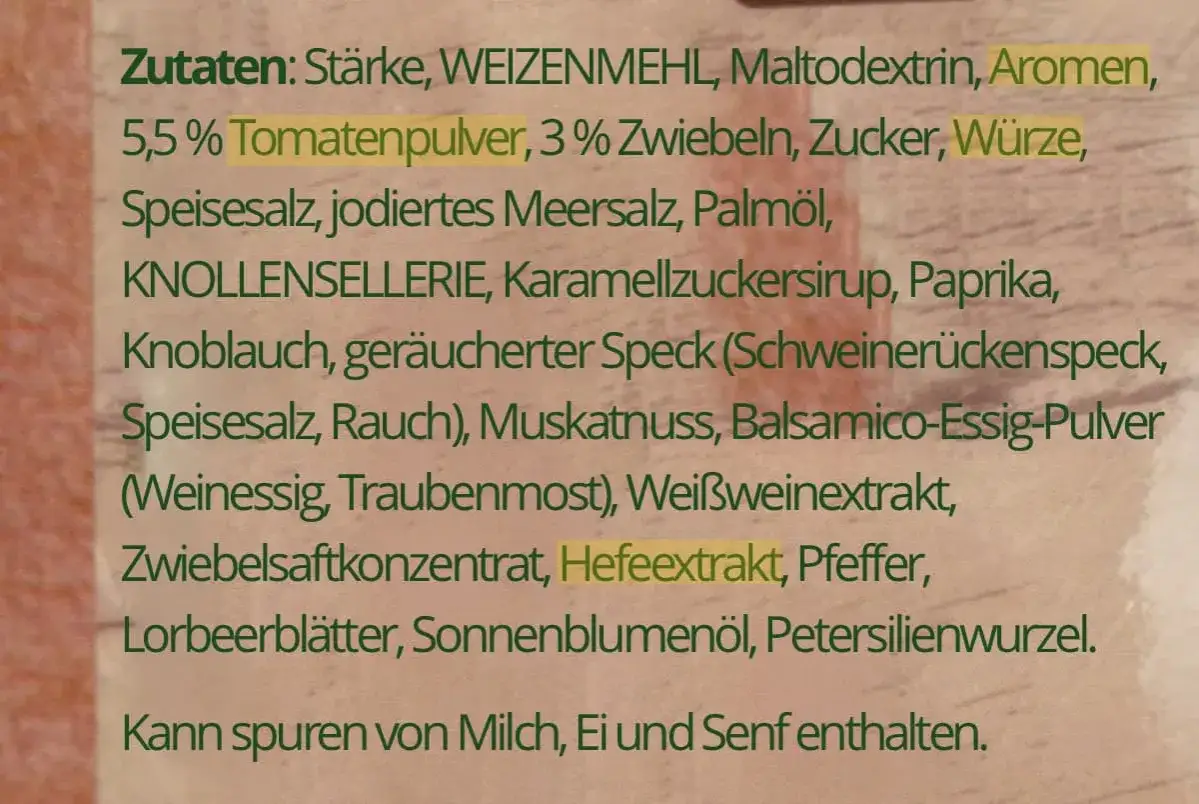 Zutatenliste: Aromen, W&uuml;rze, Hefeextrakt. Wo ist Glutamat drin? Hier sind Hinweise auf Geschmacksverst&auml;rker.